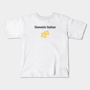 Osmotic Italian Kids T-Shirt